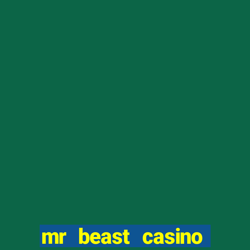 mr beast casino app real