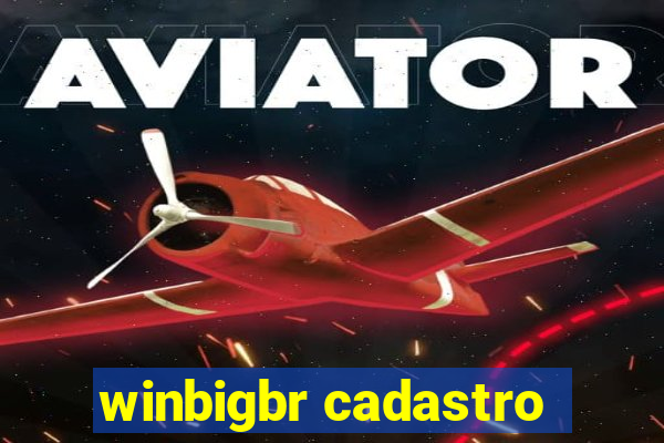 winbigbr cadastro