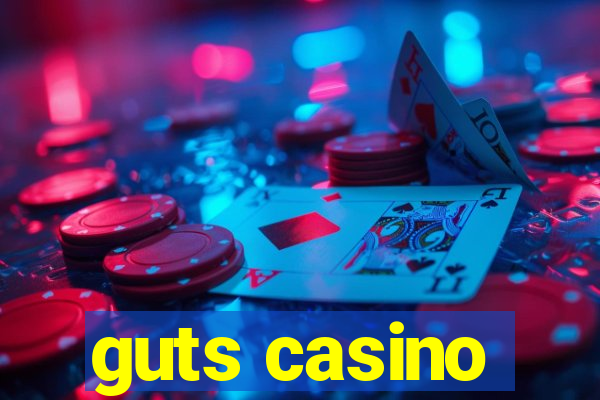 guts casino