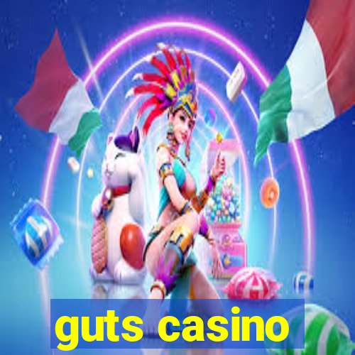 guts casino