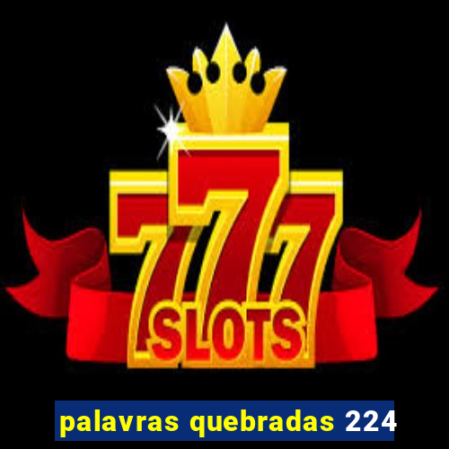 palavras quebradas 224