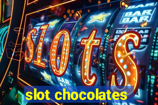 slot chocolates