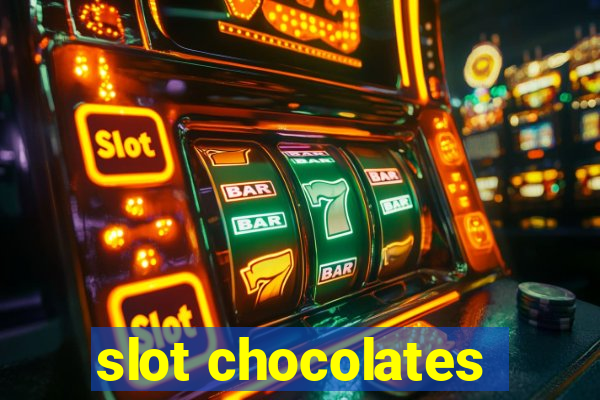 slot chocolates