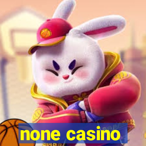 none casino