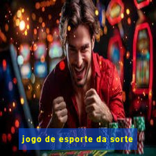 jogo de esporte da sorte