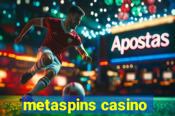 metaspins casino