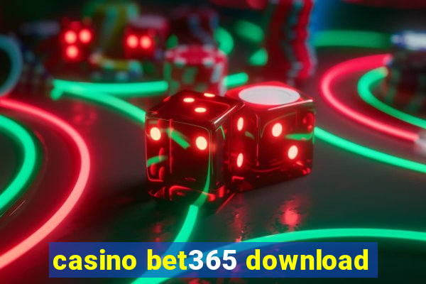 casino bet365 download