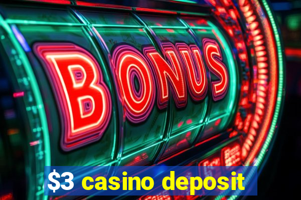 $3 casino deposit