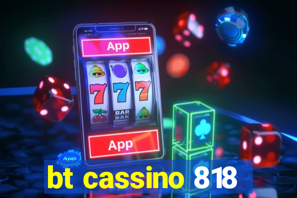 bt cassino 818