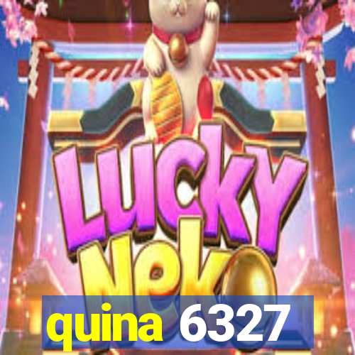 quina 6327