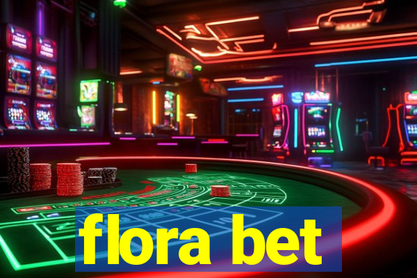 flora bet