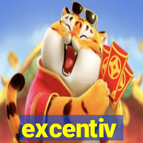 excentiv