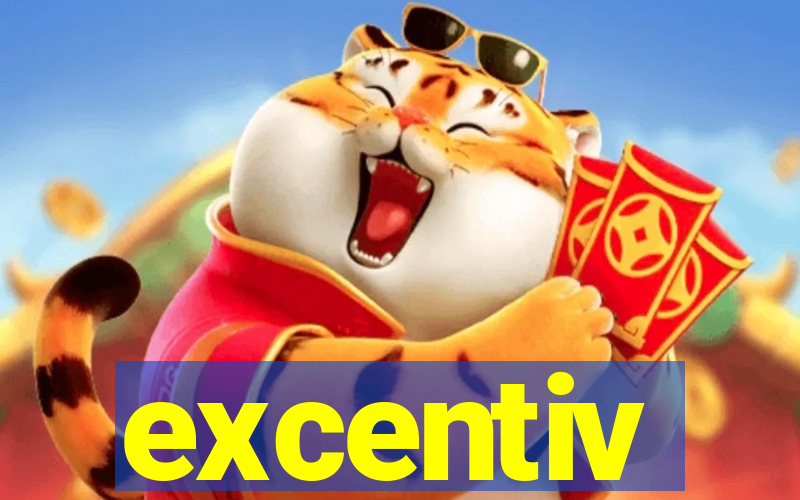 excentiv