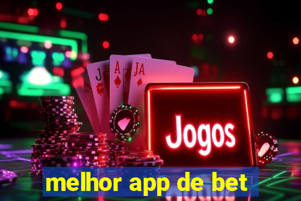 melhor app de bet