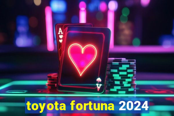 toyota fortuna 2024