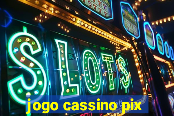 jogo cassino pix