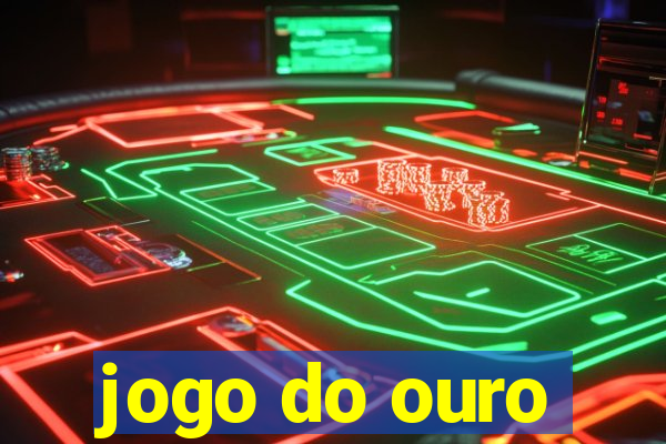 jogo do ouro