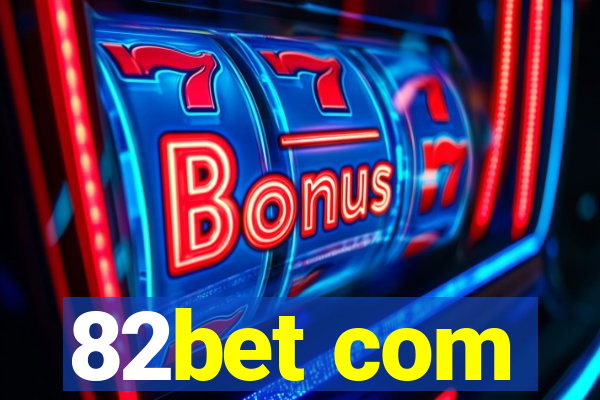 82bet com