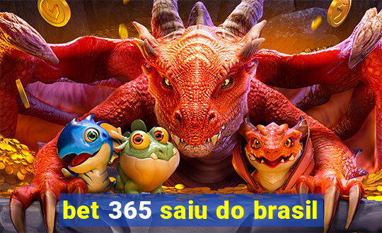 bet 365 saiu do brasil