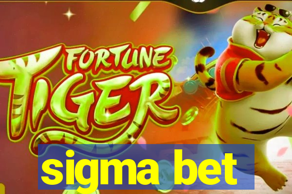 sigma bet