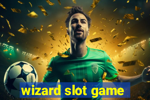 wizard slot game