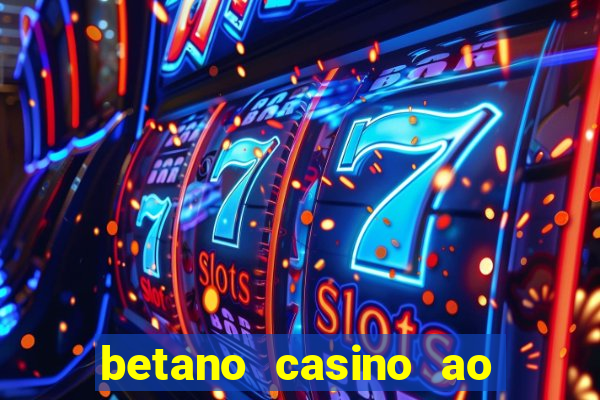 betano casino ao vivo online