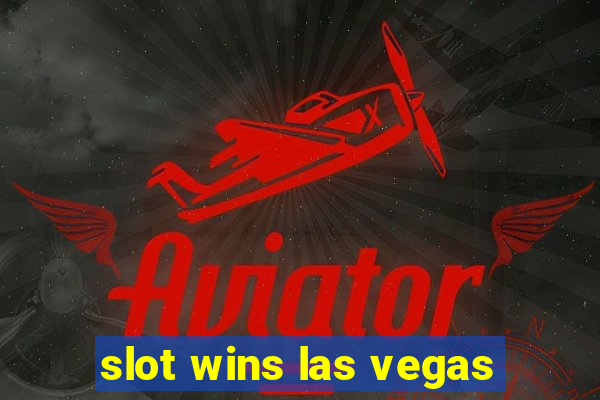 slot wins las vegas