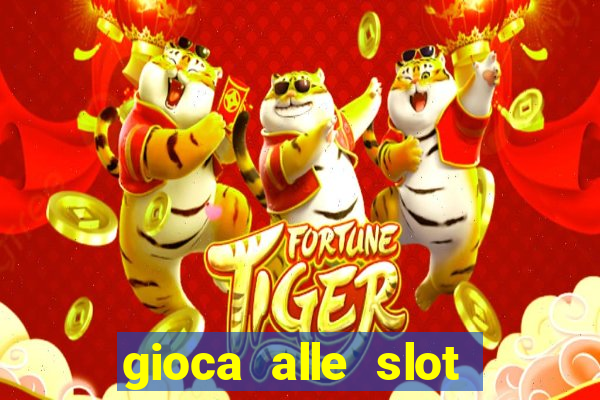 gioca alle slot machine gratis