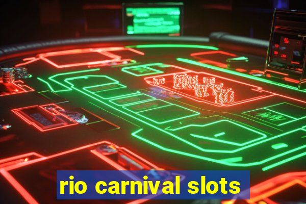 rio carnival slots