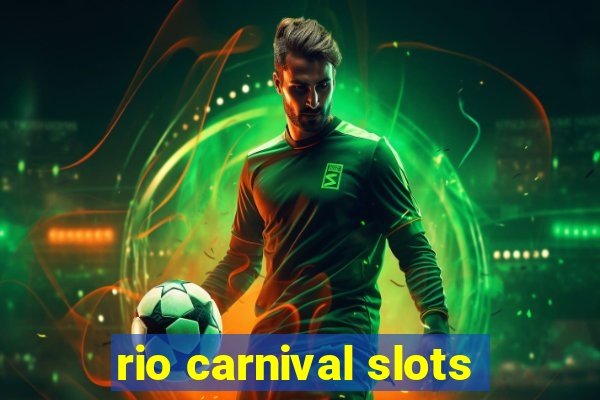 rio carnival slots