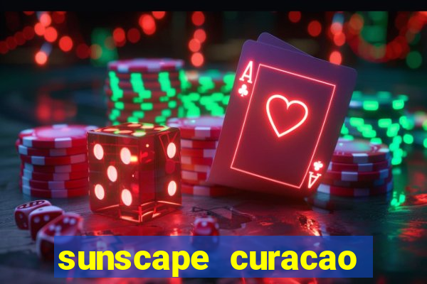 sunscape curacao resort spa casino