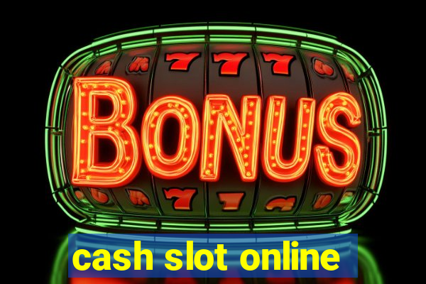 cash slot online