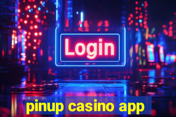 pinup casino app