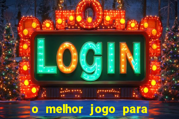 o melhor jogo para ganhar dinheiro de verdade