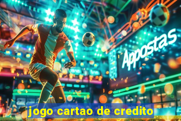 jogo cartao de credito