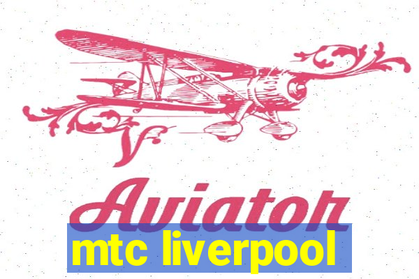 mtc liverpool