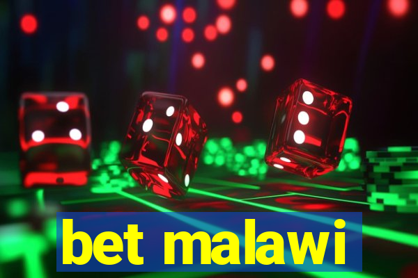 bet malawi