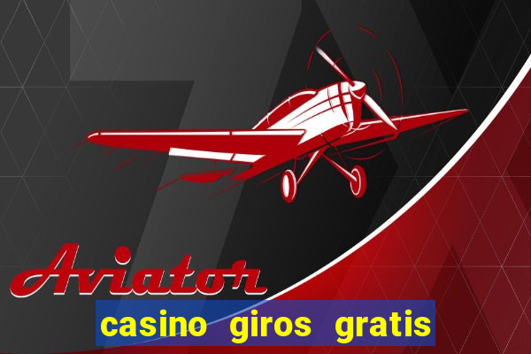 casino giros gratis sem deposito