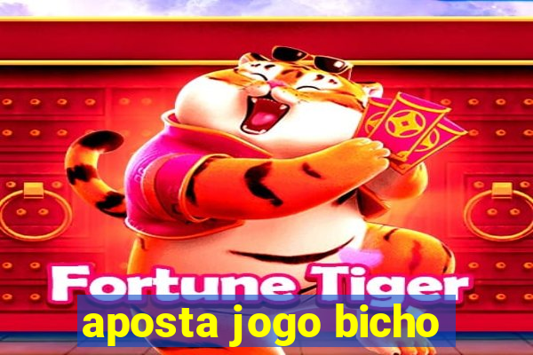 aposta jogo bicho