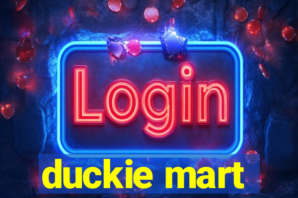 duckie mart