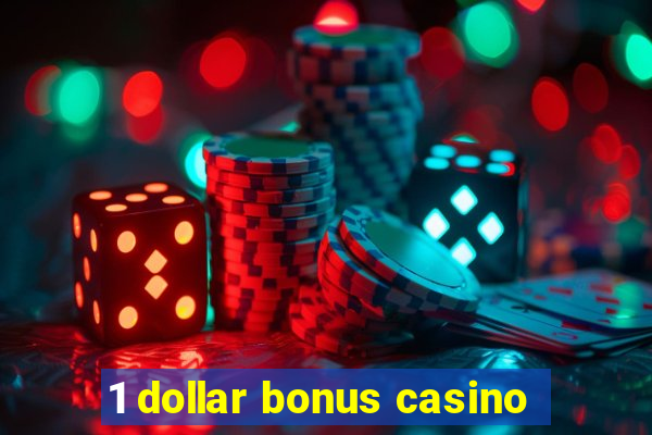 1 dollar bonus casino