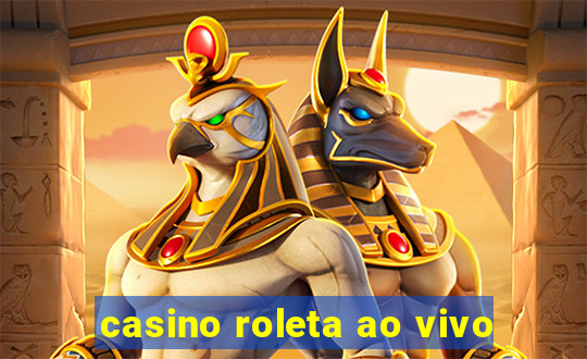 casino roleta ao vivo