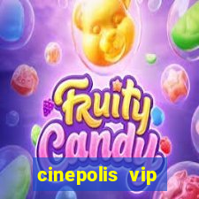 cinepolis vip parque shopping