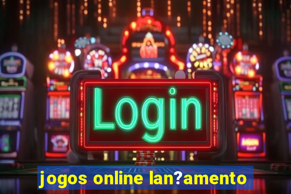 jogos online lan?amento