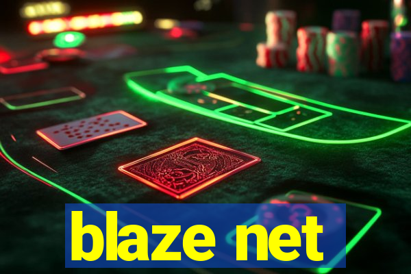 blaze net