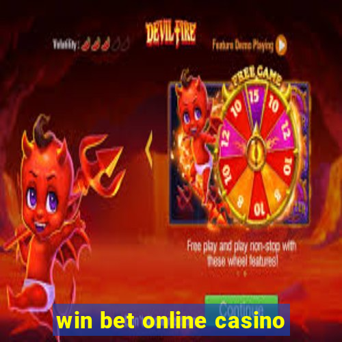 win bet online casino