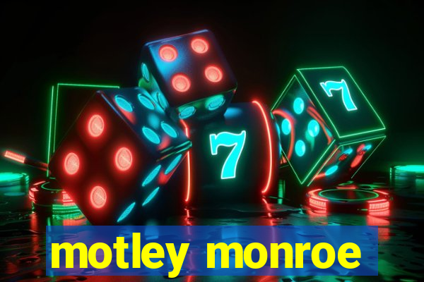 motley monroe