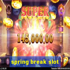 spring break slot