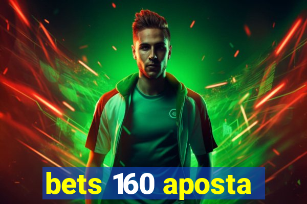 bets 160 aposta