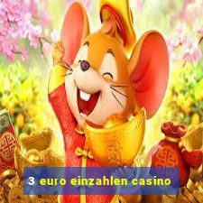 3 euro einzahlen casino